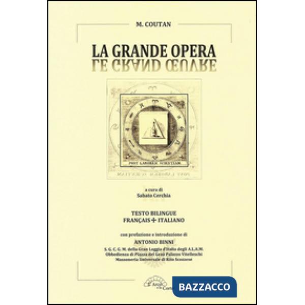 Grande opera-Le grand oeuvre. Ediz. bilingue (La)