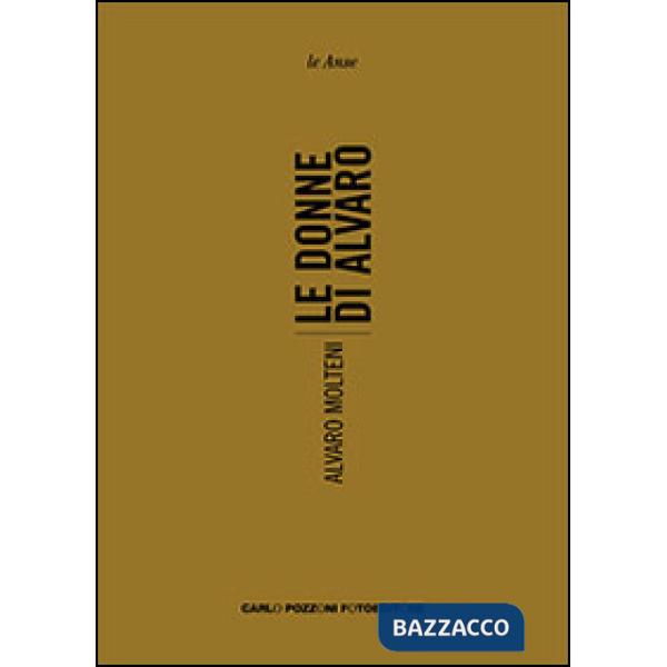 Donne di Alvaro. Disegni di Alvaro Molteni. Ediz. illustrata (Le)