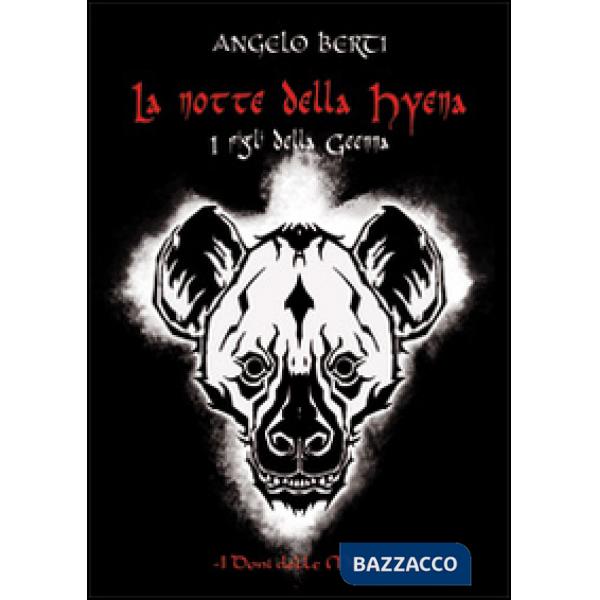 Notte della Hyena. I figli della Geenna (La)