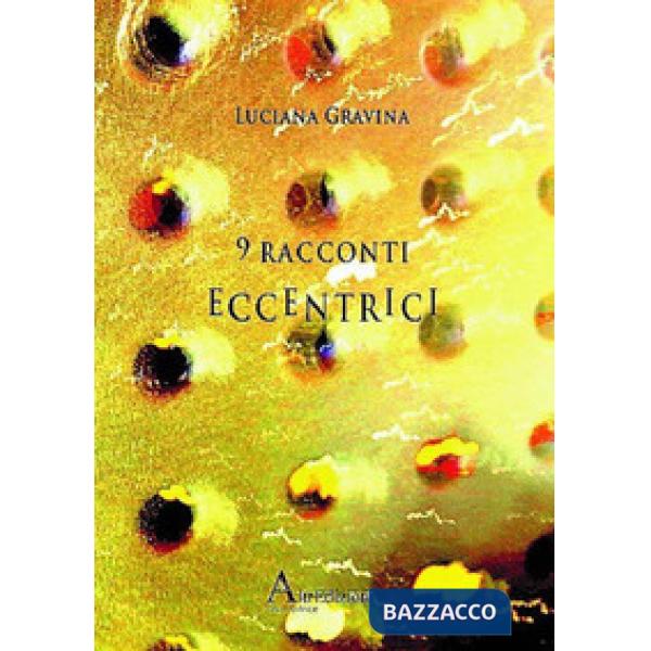 9 racconti eccentrici