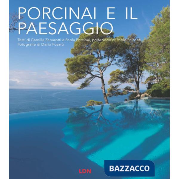 Porcinai e il paesaggio. Ediz. a colori