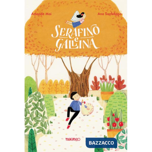 Serafino e Gallina. Sei storielle bislacche per apprendisti lettori
