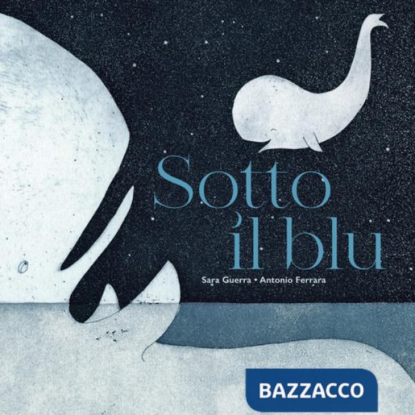 Sotto il blu. Ediz. illustrata