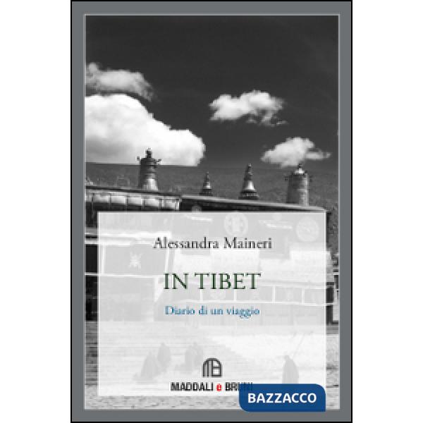In Tibet. Diario di un viaggio