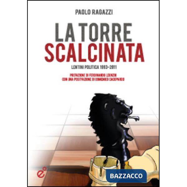 Torre scalcinata. Lentini politica 1993-2011 (La)