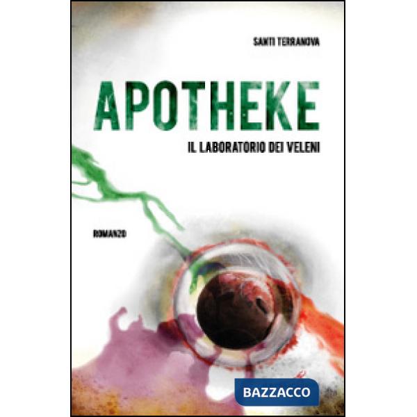 Apotheke. Il laboratorio dei veleni