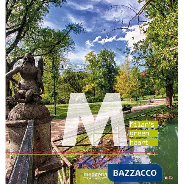 Milan's green heart. Ediz. a colori