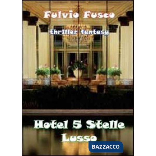 Hotel a 5 stelle lusso