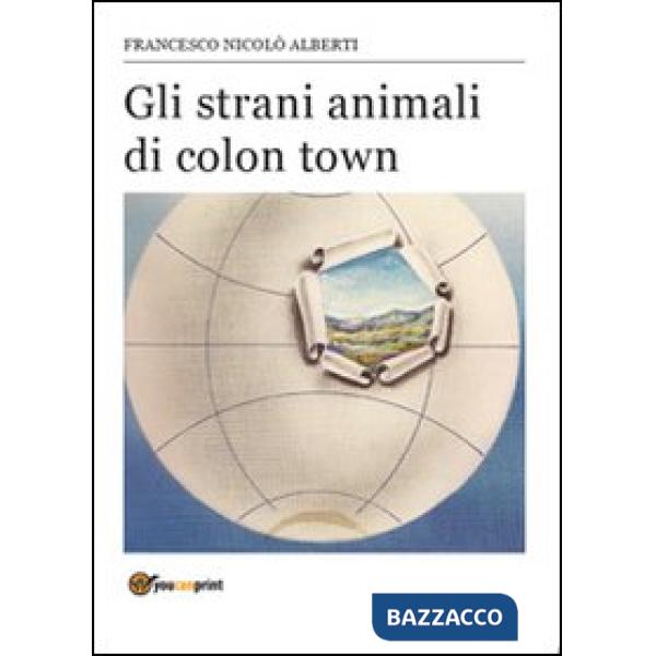 Strani animali di Colon Town (Gli)