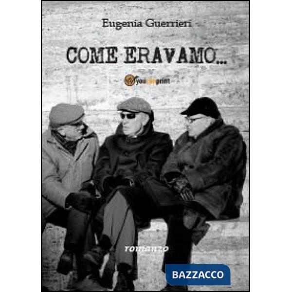 Come eravamo...