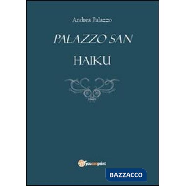 Palazzo San. Haiku