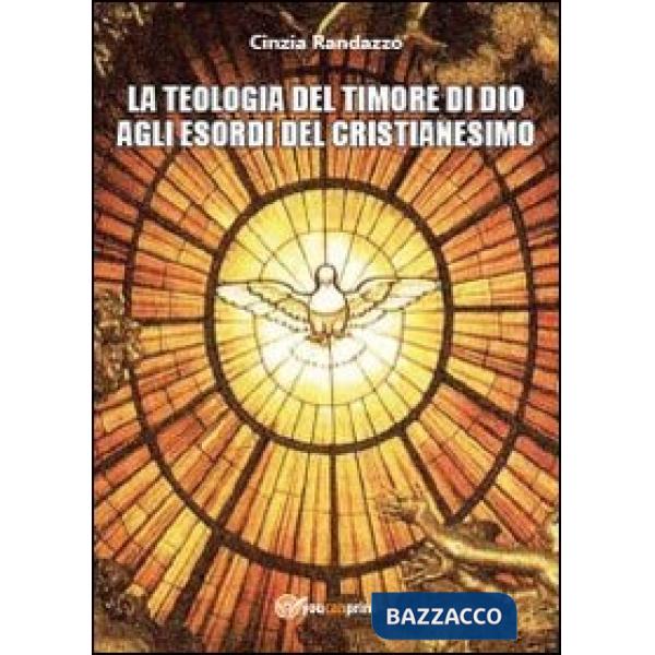 Teologia del timore di dio agli esordi del cristianesimo (La)