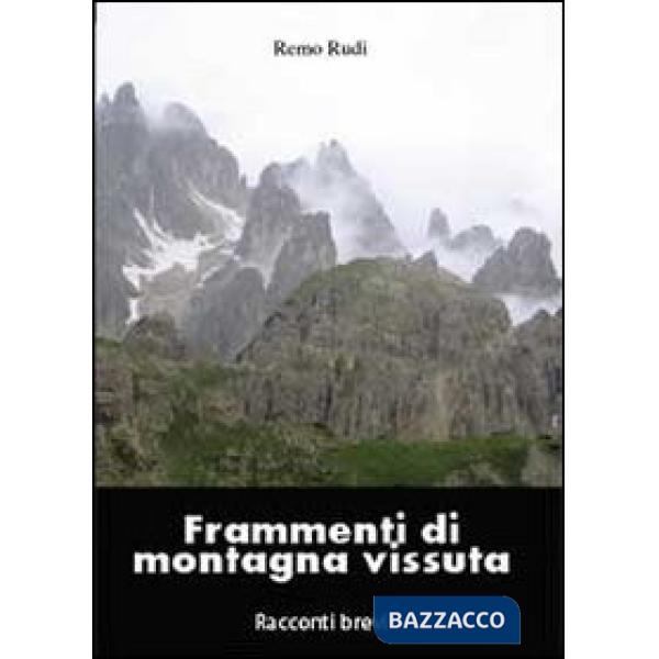 Frammenti di montagna vissuta