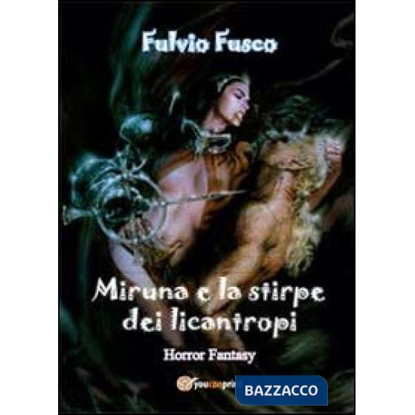 Miruna e la stirpe dei licantropi