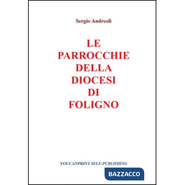 Parrocchie della Diocesi di Foligno (Le)