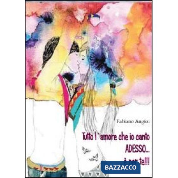 Tutto l'amore che io canto adesso... è per te!