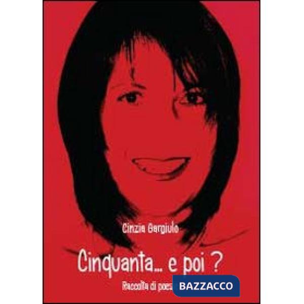 Cinquanta... e poi?