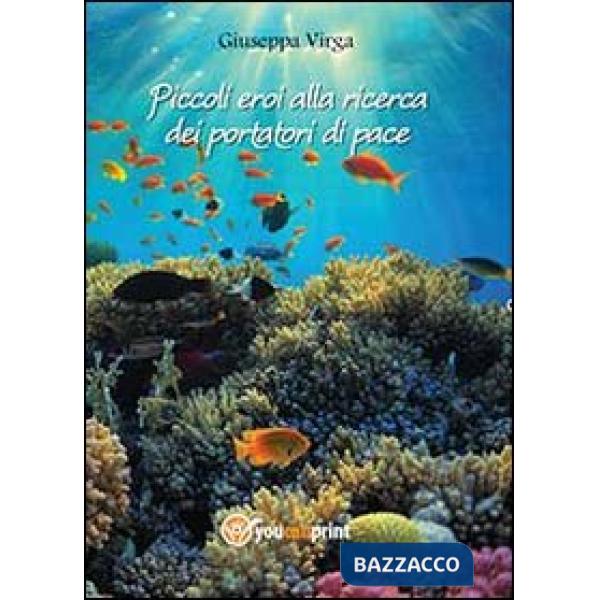 Piccoli eroi alla ricerca dei portatori di pace