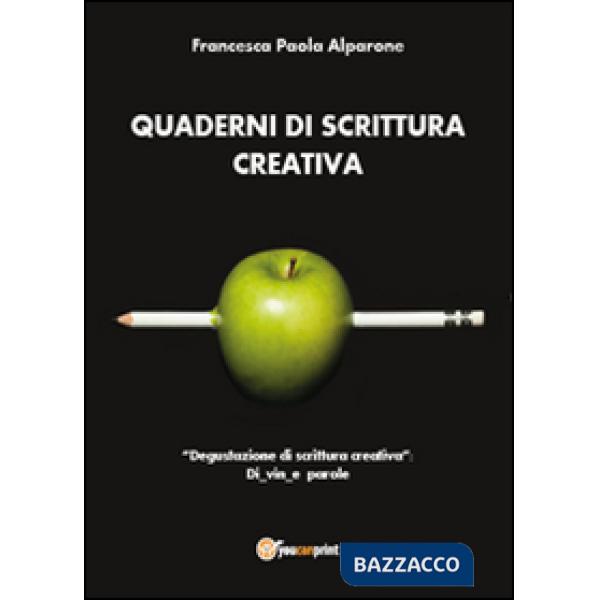 Quaderni di scrittura creativa.«Degustazione di scrittura creativa»: Di vin e pa