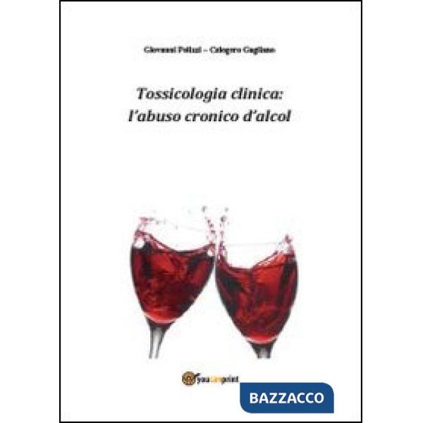 Tossicologia clinica: l'abuso cronico di alcol