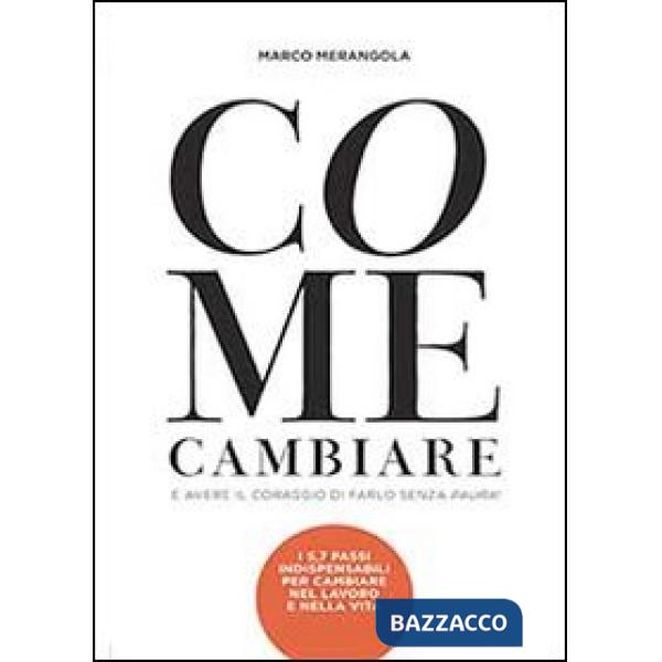 Come cambiare e avere il coraggio di farlo senza paura!