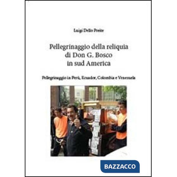 Pellegrinaggio della reliquia San G. Bosco in sud America