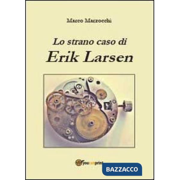 Strano caso di Erik Larsen (Lo)