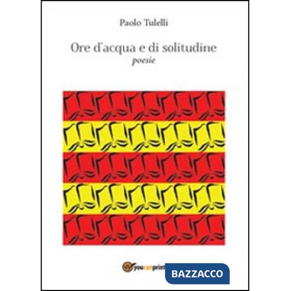 Ore d'acqua e solitudine