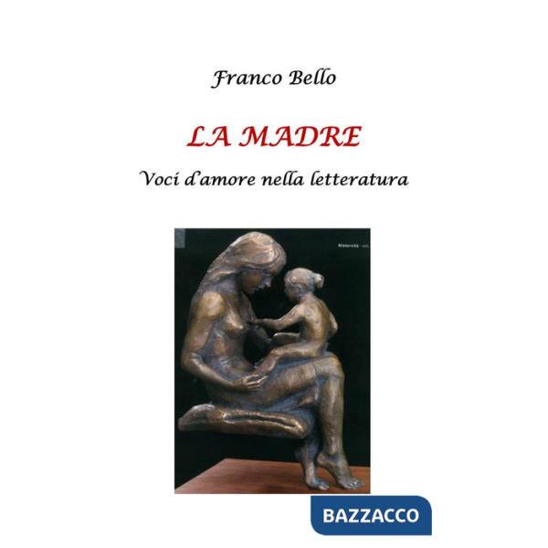 Madre. Voci d'amore nella letteratura (La)