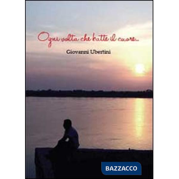 Ogni volta che batte il cuore