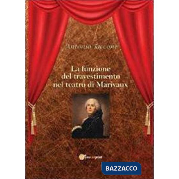 Funzione del travestimento nel teatro di Marivaux (La)