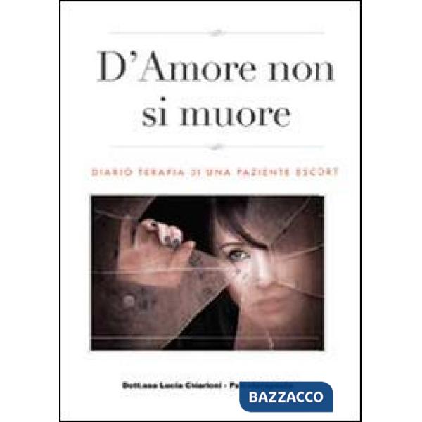 D'amore non si muore. Diario terapia di una paziente escort