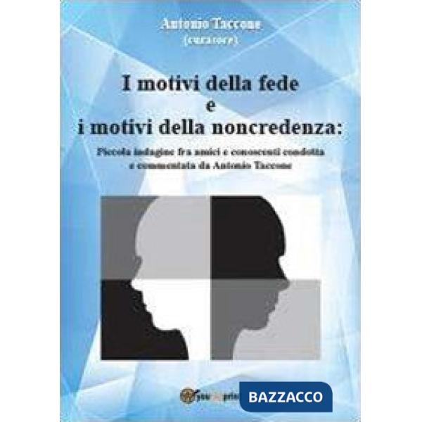 Motivi della fede e i motivi della noncredenza (I)