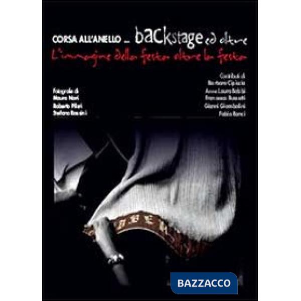 Corsa all'anello... backstage ed oltre