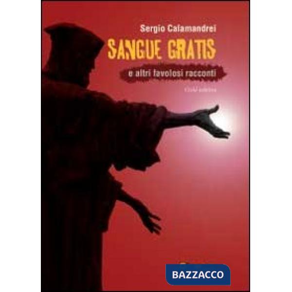 Sangue gratis e altri favolosi racconti. Gold edition