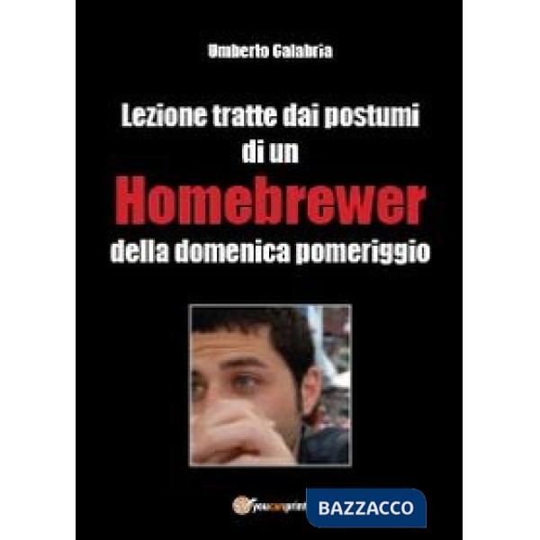 Lezioni tratte dai postumi di un homebrewer della domenica pomeriggio