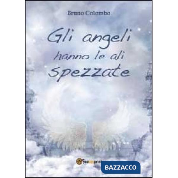 Angeli hanno le ali spezzate (Gli)