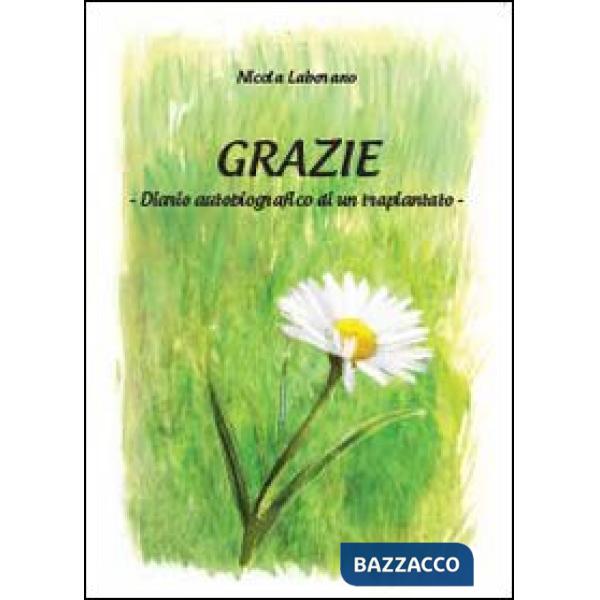 Grazie. Diario autobiografico di un trapiantato