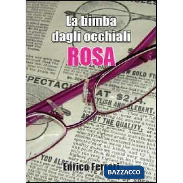 Bimba dagli occhiali rosa (La)