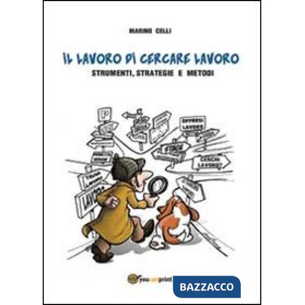 Lavoro di cercare lavoro (Il)