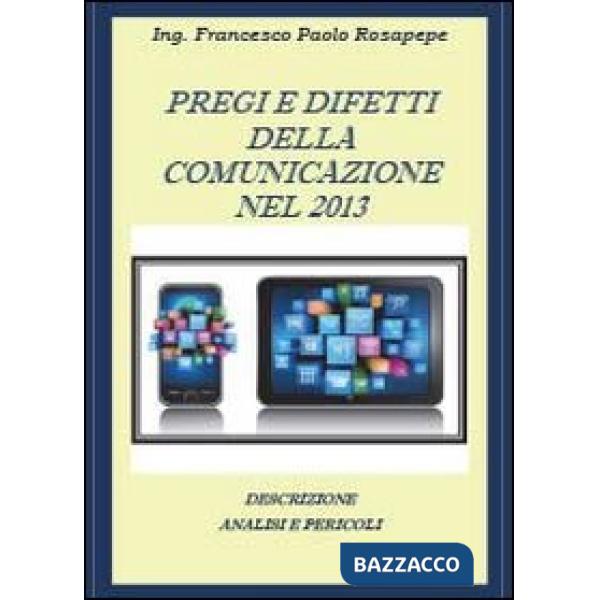 Pregi e difetti della comunicazione nel 2013