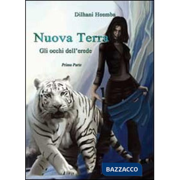 Occhi dell'erede. Nuova Terra (Gli). Vol. 1