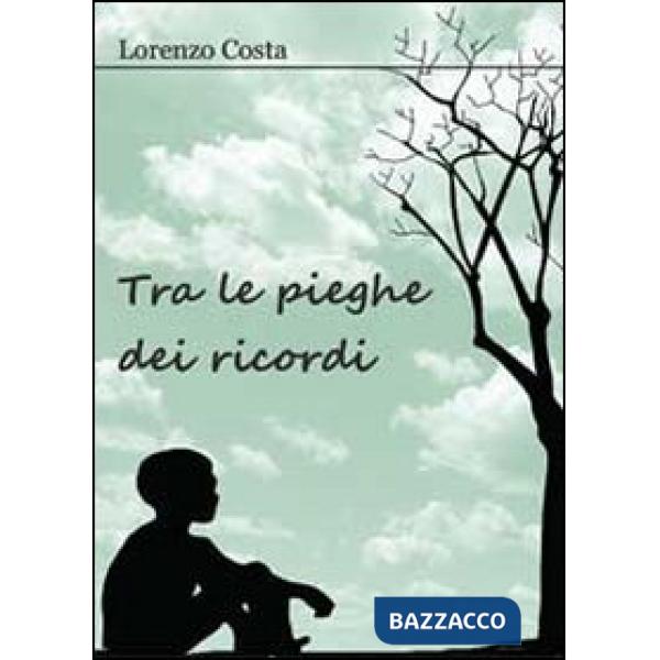 Tra le pieghe dei ricordi