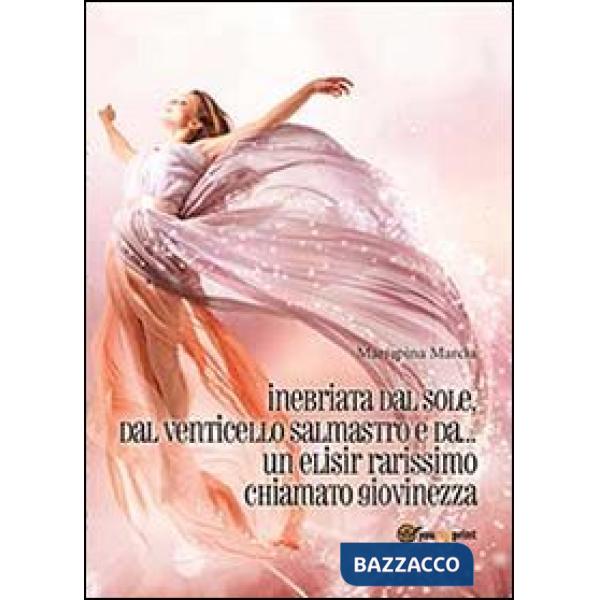 Inebriata dal sole, dal venticello salmastro e da un elisir rarissimo chiamato g