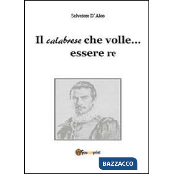 Calabrese che volle essere re (Il)