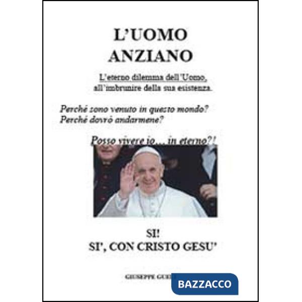 Uomo anziano. L'eterno dilemma del cittadino del mondo all'imbrunire della sua e