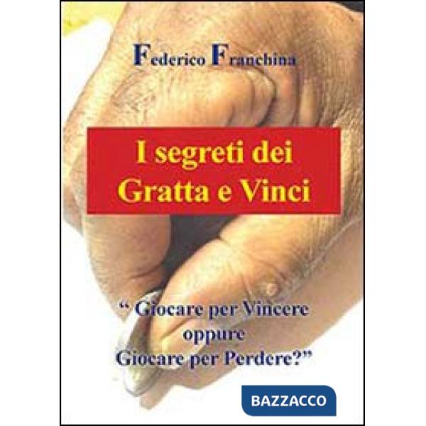 Segreti dei Gratta e Vinci (I)