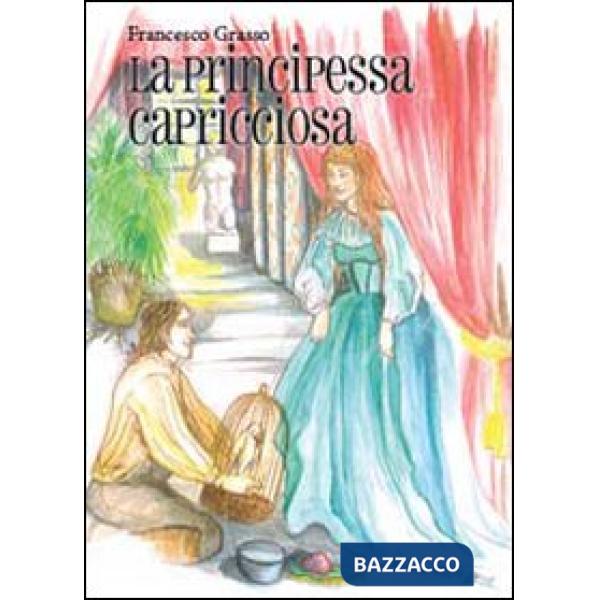 Principessa capricciosa (La)