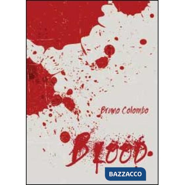 Blood. Ediz. italiana