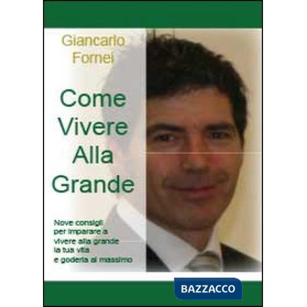Come vivere alla grande